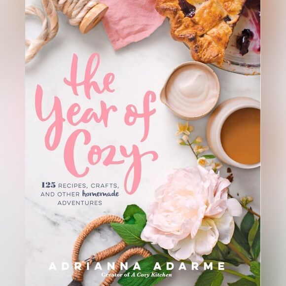 Rodale Other - Adarme: The Year of Cozy: 125 Recipes, Crafts, and Other Homemade Adventures